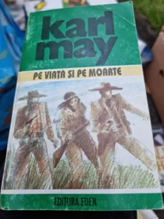 Pe viata si pe moarte - Karl May