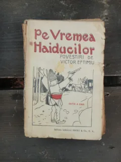 PE VREMEA HAIDUCILOR - VICTOR EFTIMIU