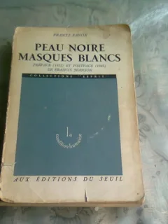 PEAU NOIRE MASQUES BLANCS - FRANTZ FANON  (VARTE IN LIMBA FRANCEZA)
