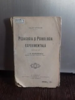 PEDAGOGIA SI PSIHOLOGIA EXPERIMENTALA - CLAPAREDE, TRADUCERE DE I.G. MARINESCU