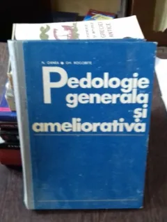 PEDOLOGIE GENERALA SI AMELIORATIVA - N. OANEA