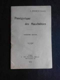 Penegyrique des Macchabees - S. Gregoire de Nazianze  (carte in limba franceza)