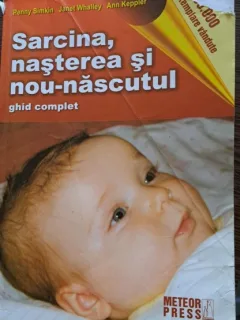 Penny Simkin - Sarcina, nasterea si nou-nascutul. Ghid complet