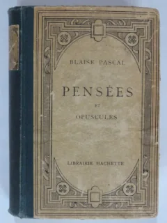 PENSEES ET OPUSCULES - BLAISE PASCAL