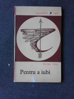 PENTRU A IUBI - GEORGE SURU  (CU DEDICATIA AUTORULUI PENTRU PETRU VINTILA)