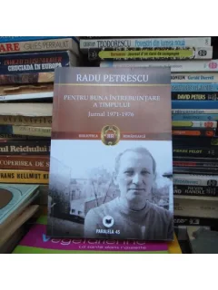 PENTRU BUNA INTREBUINTARE A TIMPULUI , RADU PETRESCU