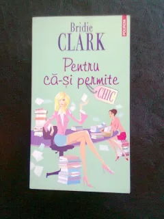 PENTRU CA-SI PERMITE - BRIDIE CLARK