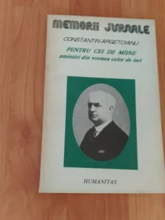PENTRU CEI DE MIINE-AMINTIRI DIN VREMEA CELOR DE IERI-volumul III PARTEA  A V A,CONSTANTIN ARGETOIANU