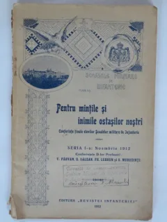 PENTRU MINTILE SI INIMILE OSTASILOR NOSTRI - CONFERINTE TINUTE DE V. PARVAN, G. VASLAN ETC