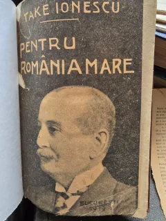 Pentru Romania Mare - Discursuri din Razboiu - Take Ionescu