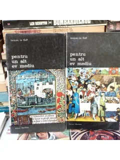 PENTRU UN ALT EV MEDIU , JACQUES LE GOFF , VOLUMUL 1+2