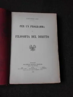 PER UN PROGRAMMA DI FILOSOFIA DEL DIRITTO - ALESSANDRO LEVI  (CARTE IN LIMBA ITALIANA)