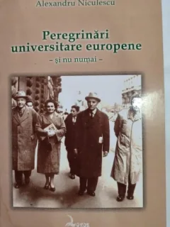 Peregrinari universitare europene - Alexandru Niculaescu