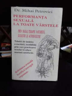 PERFORMANTA SEXUALA LA TOATE VARSTELE - MIHAI PETROVICI