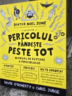 Pericolul pandeste peste tot. Manual de evitare a pericolului - Doktor Noel Zone
