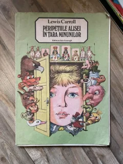 PERIPETIILE ALISEI IN TARA MINUNILOR - LEWIS CARROLL