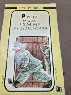Peripetiile bravului soldat Svejk in Razboiul Mondial - Jaroslav Hasek