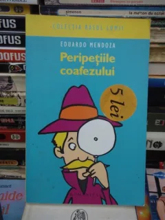 PERIPETIILE COAFEZULUI , EDUARDO MENDOZA