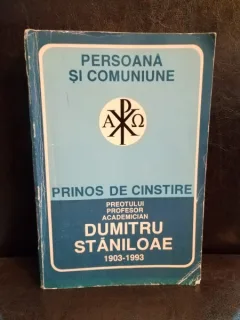 Persoana si Comuniune Prinos de Cinstire, Parintelui Profesor Academician Dumitru Staniloae