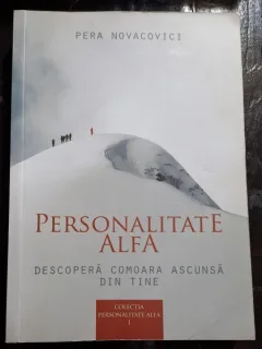 Personalitate Alfa. Descopera comoara ascunsa din tine - Pera Novacovici