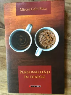 PERSONALITATI IN DIALOG-MIRCEA GELU BUTA