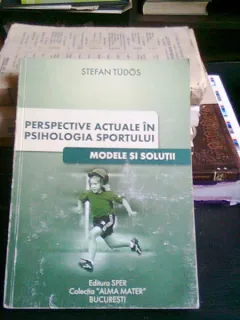 PERSPECTIVE ACTUALE IN PSIHOLOGIA SPORTULUI - STEFAN TUDOS