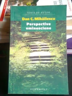 PERSPECTIVE EMINESCIENE - DAN C. MIHAILESCU