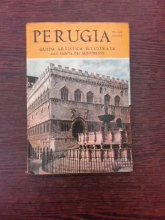 Perugia, guida artistica illustrata con pianta dei monumenti - Ottorino Gurrieri  (text in limba italiana)