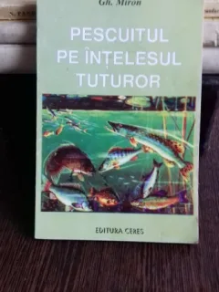 PESCUITUL PE INTELESUL TUTUROR -GH. MIRON