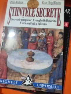 Peter Andreas, Rose Lioyd Davies - Stiintele Secrete. Secretele Templelor. Evanghelii Disparute. Viata Nestiuta a lui Iisus