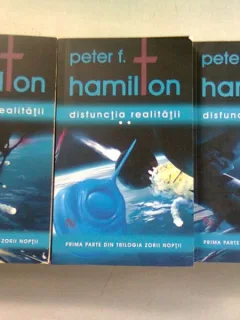 PETER F. HAMILTON - DISFUNCTIA REALITATII 3 volume