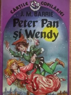 Peter Pan si Wendy - J. M. Barrie