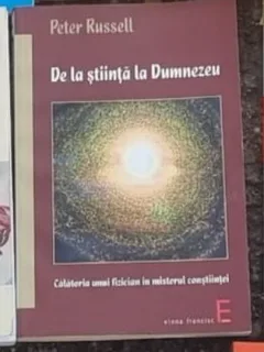 Peter Russell - De la Stiinta la Dumnezeu