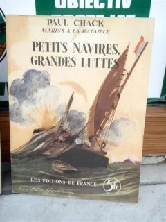 PETITS NAVIRES , GRANDES LUTTES , PAUL CHACK