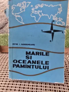 Petre I. Barbuneanu - Marile si Oceanele Pamantului