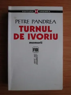 Petre Pandrea - Turnul de Ivoriu. Memorii