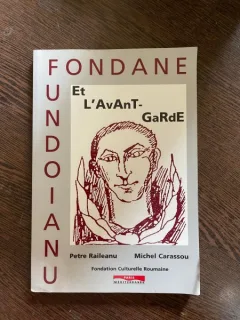 Petre Raileanu Michel Carassou Fundoianu / Fondane et L  Avant - Garde