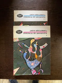 Petre Salcudeanu - Biblioteca din Alexandria (2 volume)