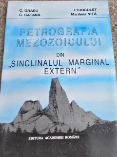 Petrografia Mezozoicului din Sinclinatul Marginal Extern  - C. Grasu, C. Catana, I. Turculet, Marilena Nita