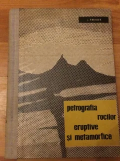 PETROGRAFIA ROCILOR ERUPTIVE SI METAMORFICE - I. TREIBER