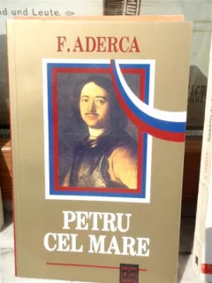 PETRU CEL MARE , F. ADERCA