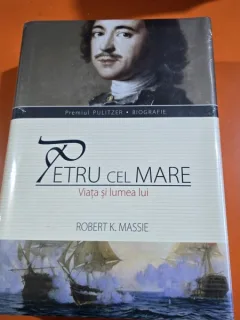 Petru cel Mare, viata si lumea lui - Robert K. Massie