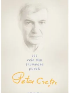 Petru Cretia - 111 Cele Mai Frumoase Poezii