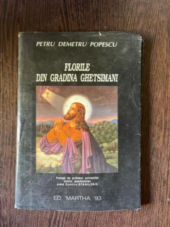 Petru Demetru Popescu Florile din Gradina Ghetsimani