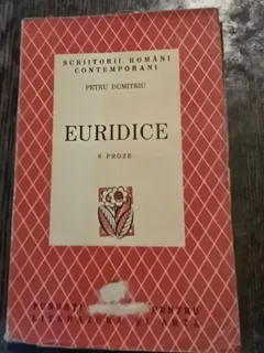 Petru Dumitriu - Euridice 8 proze