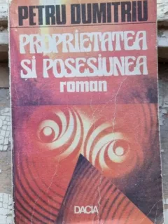 Petru Dumitru - Proprietatea si Posesiunea