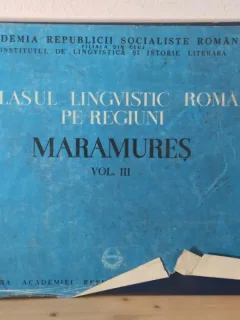 Petru Neiescu, Grigore Rusu, Ionel Stan - Atlasul Lingvistic Roman pe Regiuni. Maramures. Vol III