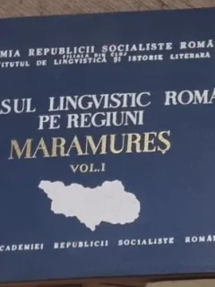 Petru Neiescu, Grigore Rusu, Ionel Stan - Atlasul Lingvistic Roman peRegiuni. Maramures. Vol 1