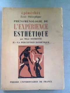 PHENOMENOLOGIE DE L'EXPERIENCE ESTHETIQUE - MIKEL DUFRENNE   VOL.II
