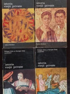 Philippe Aries, Georges Duby - Istoria vietii private (Vol. I-IV)